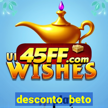 desconto beto carrero itau